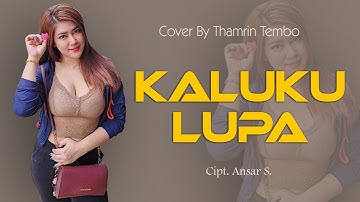 Bugis Abadi Terbaik "KALUKU LUPA" Cipta Ansar S II Cover By Thamrin T