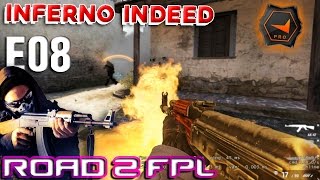 CS GO Road To FPL - E08 Inferno Indeed