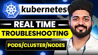 Kubernetes Most asked Real time Troubleshooting Sceanrios||Basics to Advanced|Free DevOps Mentorship