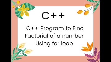 C++ Program to Find Factorial of a number Using forloop