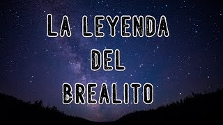 La leyenda del Brealito (Salta-Argentina)