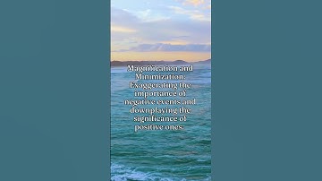 Cognitive Distortion Series - Magnification and Minimization