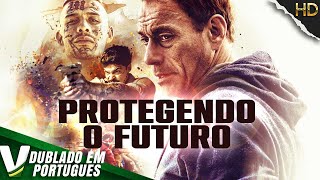 Assistir Protegendo O Futuro | Novo  De Ação Completo Dublado Em Português