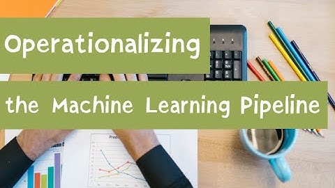 Operationalizing the Machine Learning Pipeline(06/26/2021)