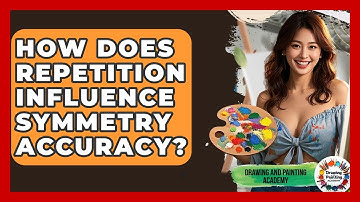 How Does Repetition Influence Symmetry Accuracy? - Drawing and Painting Academy