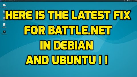 Here is the Latest Fix for Battle.Net in Debian and Ubuntu