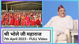 Shri Bhole Ji Maharaj April 6 2023 - Satsang