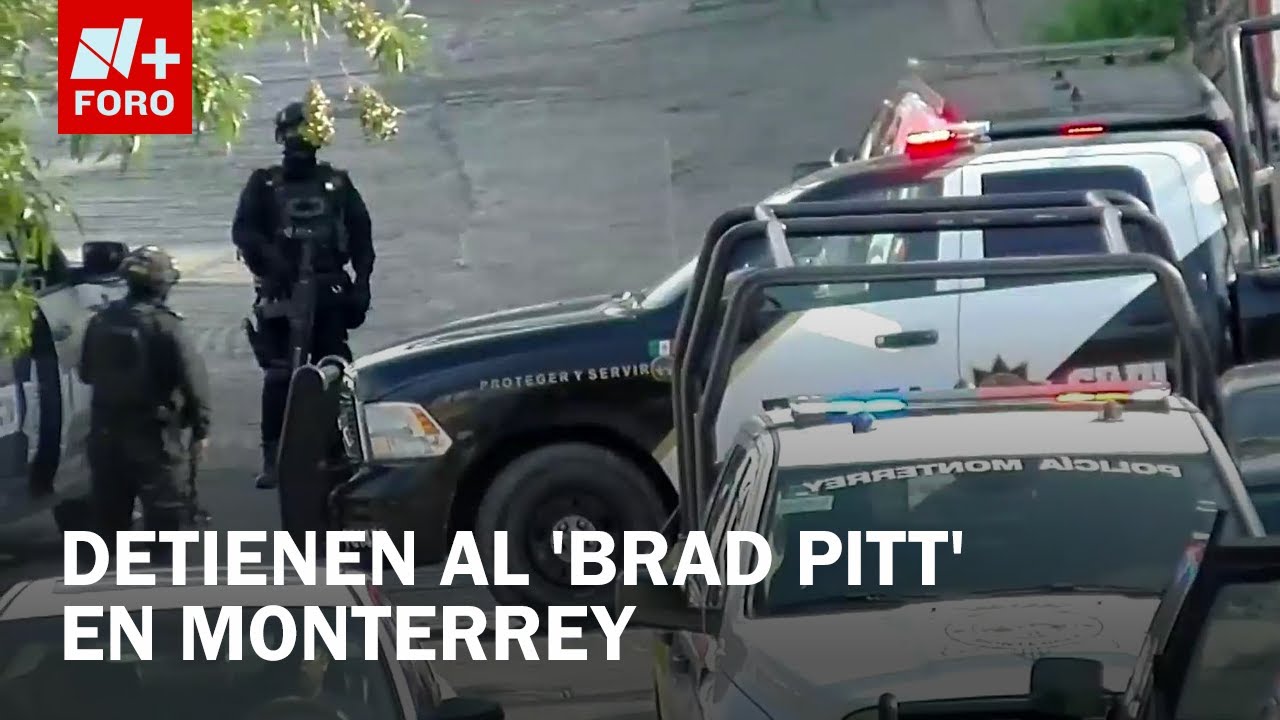 Operativo en Monterrey: Detienen al 'Brad Pitt' con armas y drogas - Las Noticias