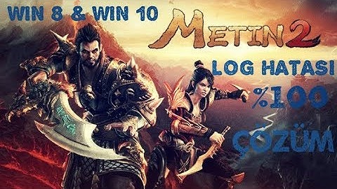 METİN 2 LOG HATASI 2017 %100 ÇÖZÜM