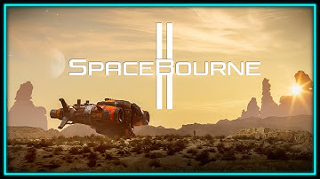 SpaceBourne 2 | Gameplay [PC] | No Commentary