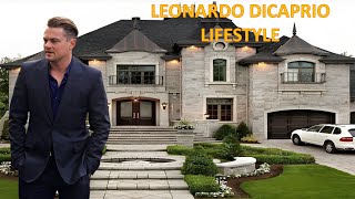 Leonardo DiCaprio's Rich Lifestyle, Net Worth 2024, Houses, Car, Women & More.