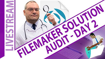 Performing a FileMaker Solution Audit Day 2