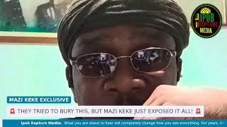 PANIC MODE Mazi Keke Just Leaked The Biggest Secret Yet Watch Them Sweat