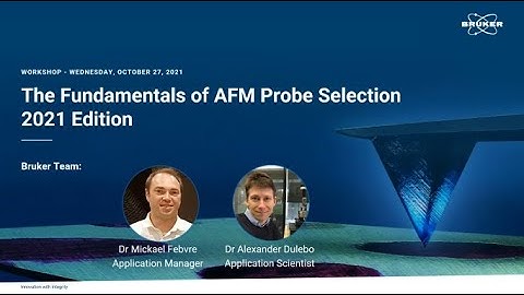 The Fundamentals of AFM Probe Selection 2021 | Bruker