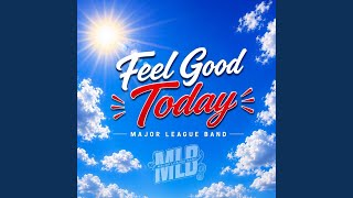 Feel Good Today