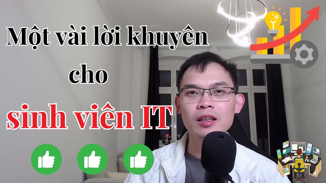 Outline Video Lời khuyên cho các bạn học CNTT