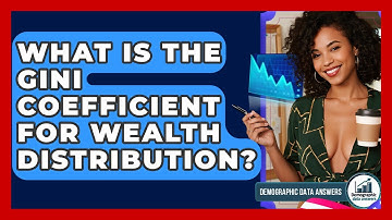 What Is The Gini Coefficient For Wealth Distribution? - Demographic Data Answers