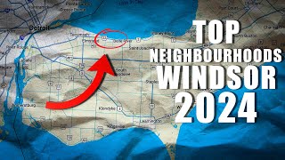 Top 5 Neighbourhoods of Windsor Ontario for 2024