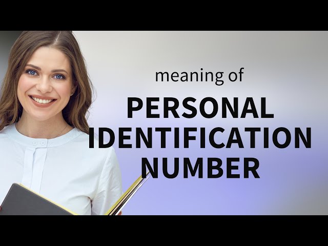 Personal identification number | what is PERSONAL IDENTIFICATION NUMBER meaning class=