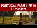 WATER on the FARM | Portugal Farm Life 2-09