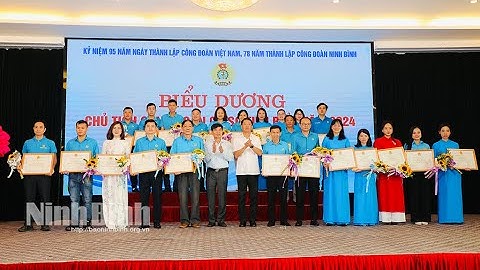 Biểu dương 95 chủ tịch công đoàn cơ sở tiêu biểu năm 2024