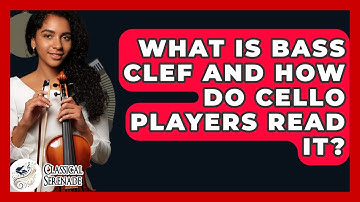 What Is Bass Clef And How Do Cello Players Read It? - Classical Serenade