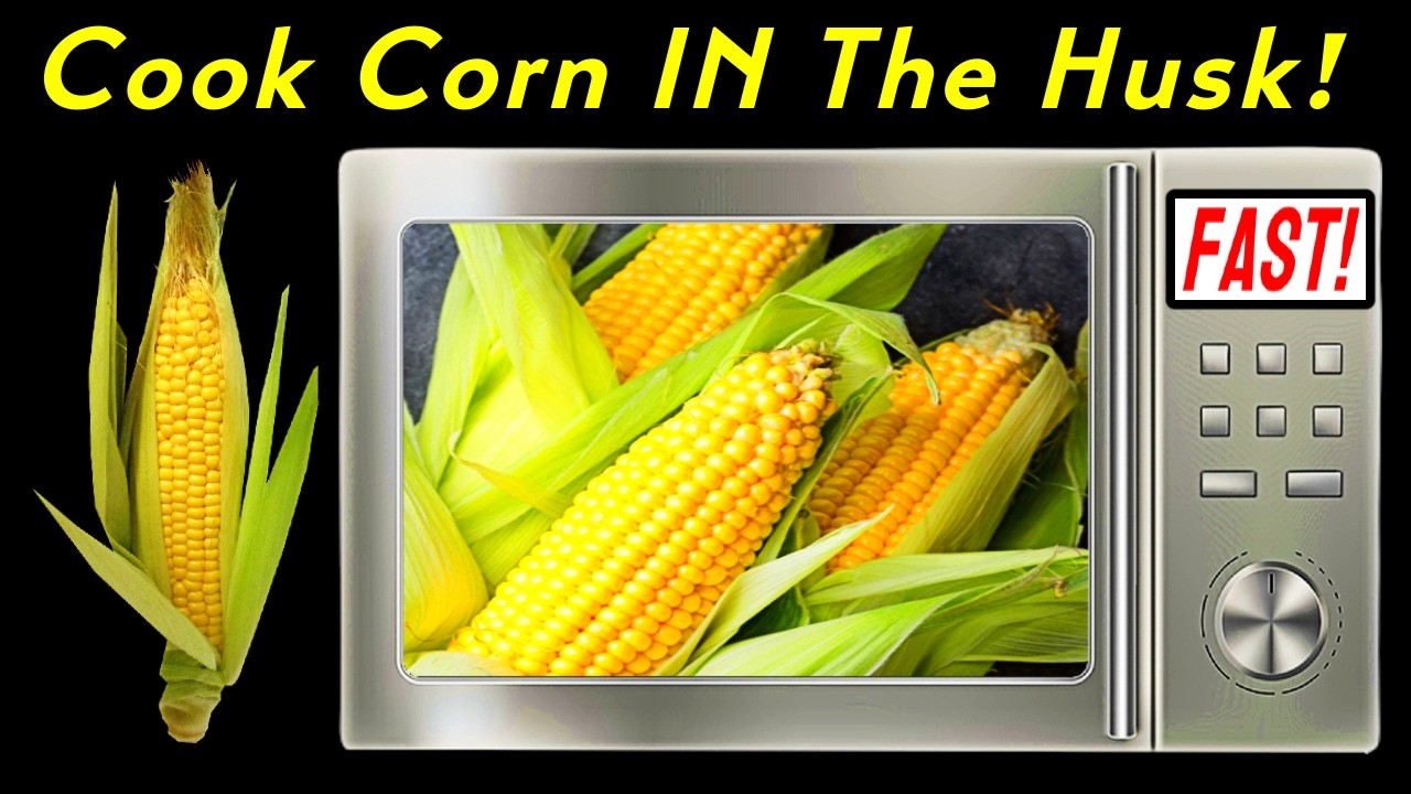 Microwave Hack Corn on the Cob IN THE HUSK StepbyStep YouTube
