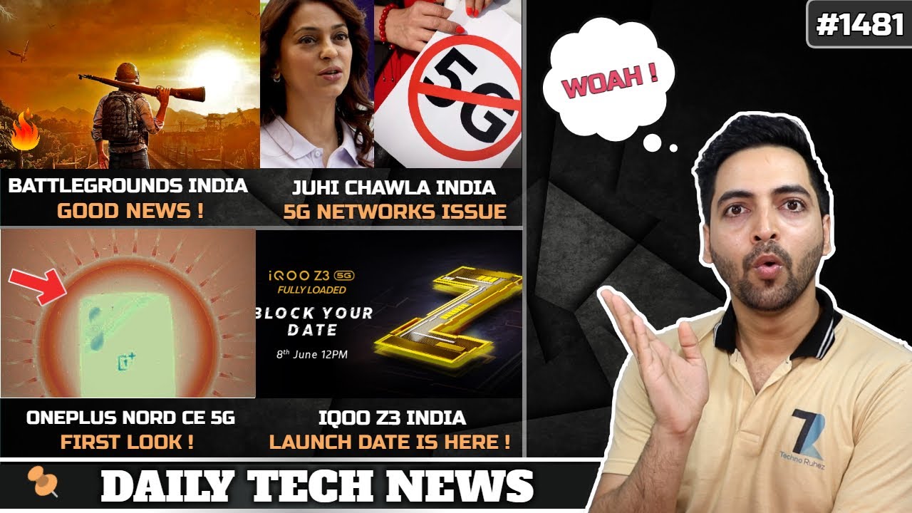Battlegrounds India Details😍,Juhi Chawla Against 5G,Nord CE 5G First Look,AMD-Exynos GPU😲,realme GT