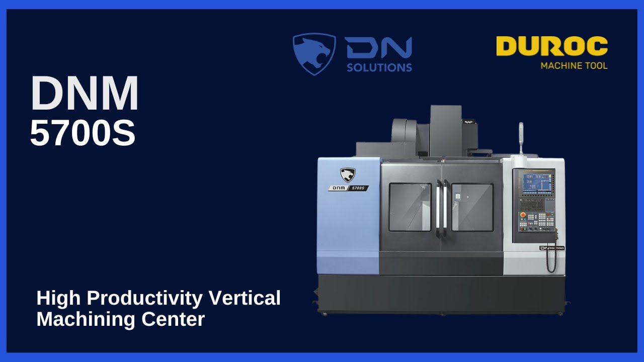 Dn Solutions | DNM 5700S - High Productivity Vertical Machining