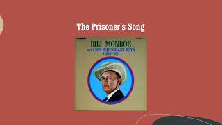 Watch Bill Monroe The Prisoners Song video