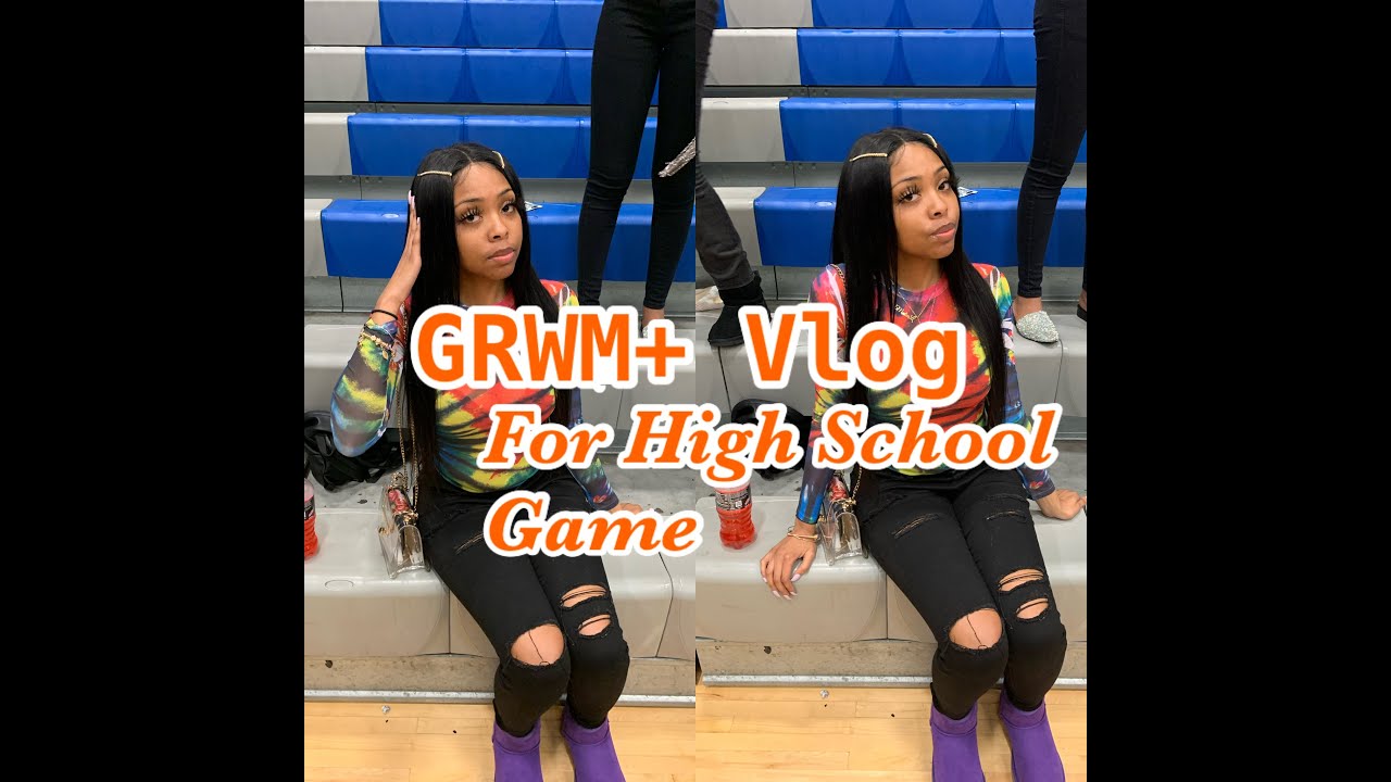 GRWM + VLOG HIGH SCHOOL BASKETBALL GAME YouTube
