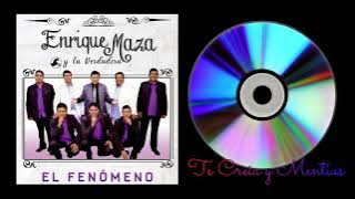 Enrique Maza y La Verdadera -Te Creia y Mentias