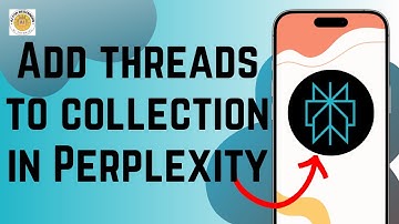 How to Add Threads to Collection in Perplexity AI 2025?