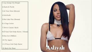 Aaliyah Best Songs - Aaliyah Greatest Hits - Aaliyah Full ALbum