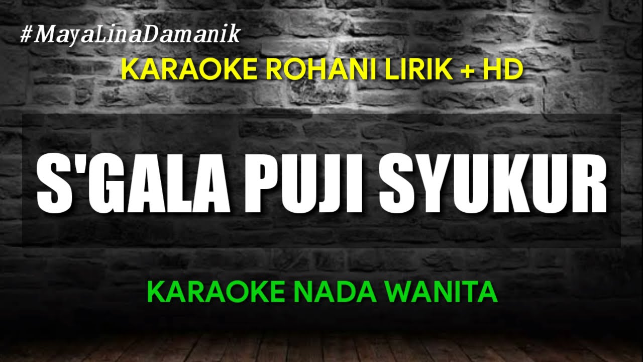 SGALA PUJI SYUKUR - KARAOKE ROHANI [Niko Njotorahardjo] Nada Wanita