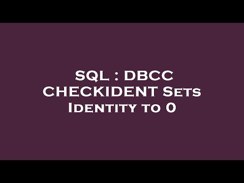 SQL : DBCC CHECKIDENT Sets Identity to 0