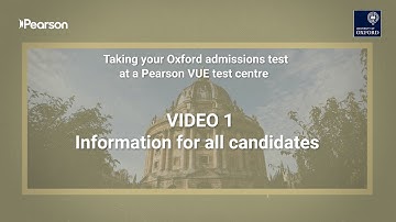 Taking your Oxford admissions test at a Pearson VUE test centre | Video 1