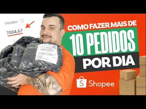 Como Fazer Mais de 10 Pedidos por Dia na Shopee Passo a Passo