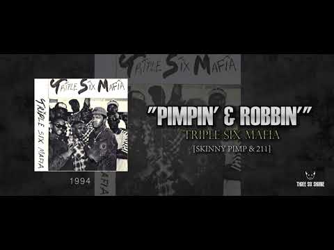 Triple Six Mafia - Pimpin' & Robbin' (Kingpin Skinny Pimp & 211