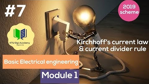 KTU S1/S2 Basic electrical engineering(2019)module 1 #7|kirchhoff