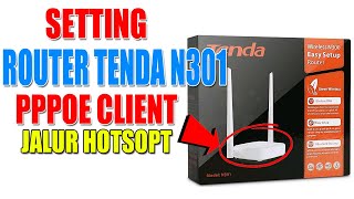 Cara Setting Tenda N301 PPPoE Client di Jalur Hotspot | Internet Rumahan Stabil & Cepat!