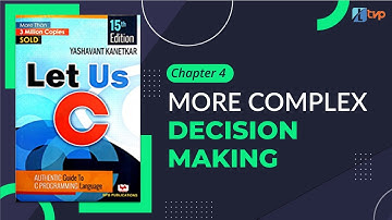 Let Us C Solutions | C Programming | More Complex Decision Making in C Language