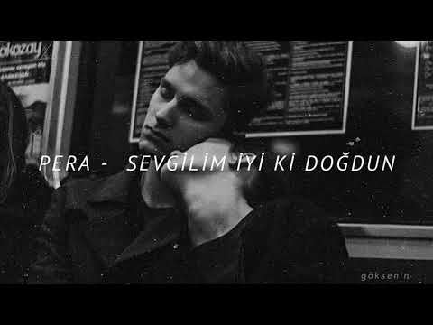 Pera - Sevgilim İyi ki Doğdun | Sözleri