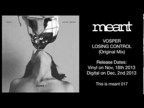 Vosper — Vosper - Losing Control EP (MEANT017)