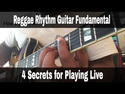 reggae-rhythm-guitar-fundamental-2---the-4-secrets-i-use-for-live-playing