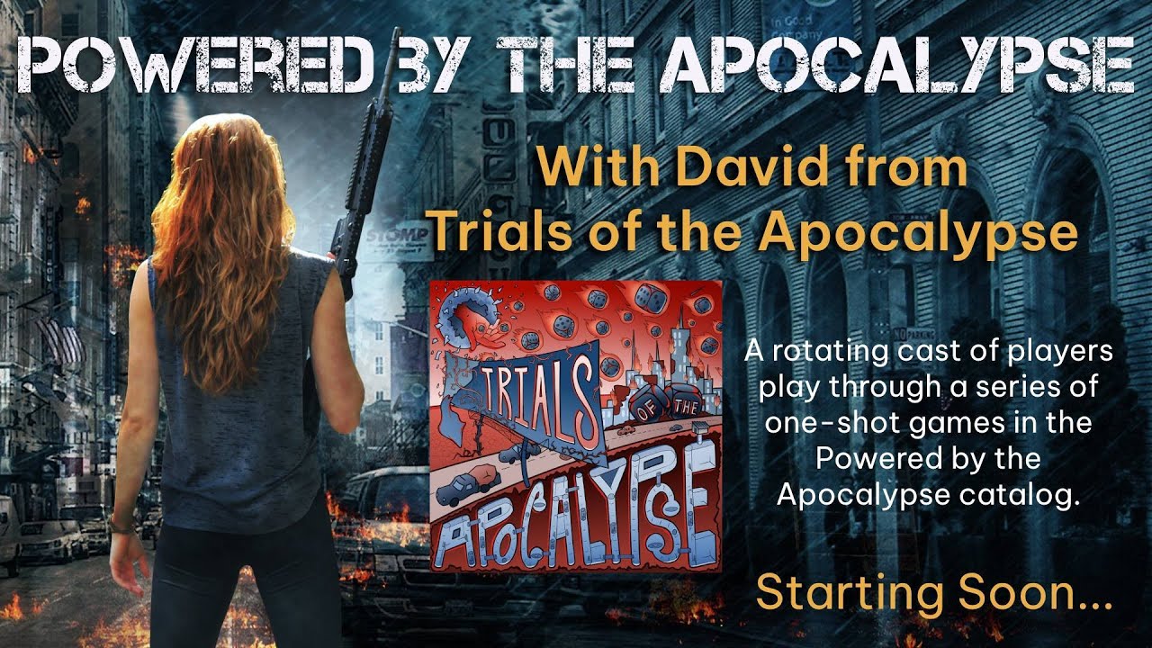 Powered by the Apocalypse with David from Trials of the Apocalypse