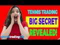 Crazy Secret To Tennis Trading REGULAR Profits Revealed