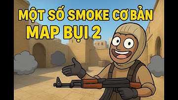 [Cs2] Một số quả smoke và Ultility cơ bản T side map Dust II
