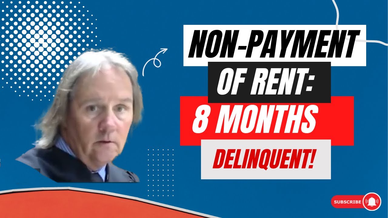 NonPayment of Rent 8 Months Delinquent! YouTube