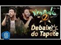 Cleber e Cauan - Debaixo do Tapete | Resenha 2
